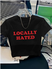 Load image into Gallery viewer, WOMEN'S "LOCALLY HATED" GRAPHIC TEE